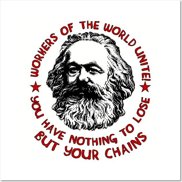 Workers Of The World Unite - Karl Marx Quote, Socialist, Leftist Wall Art by SpaceDogLaika